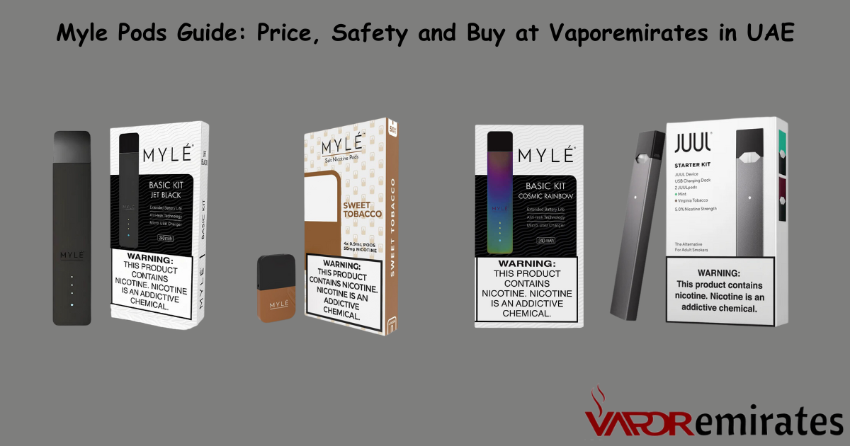 Myle Pods Guide: Price, Safety and Buy at Vaporemirates in UAE