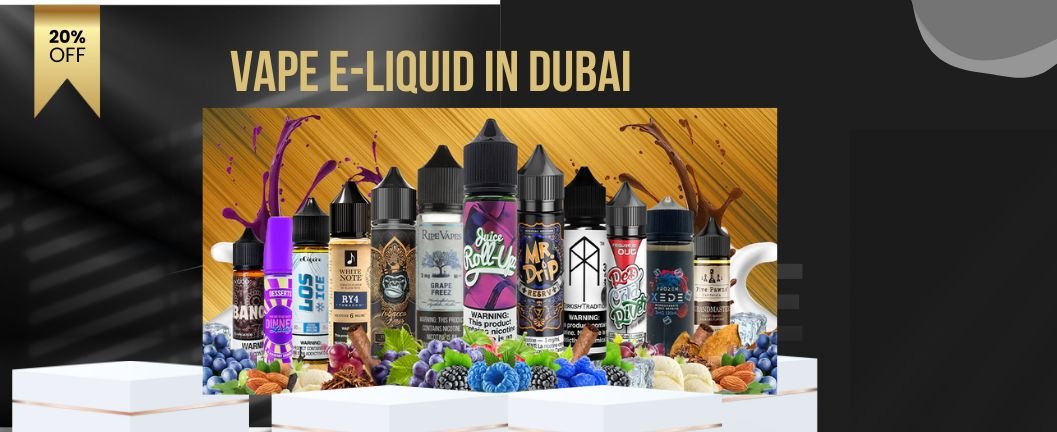 Vape E-Liquid in Dubai